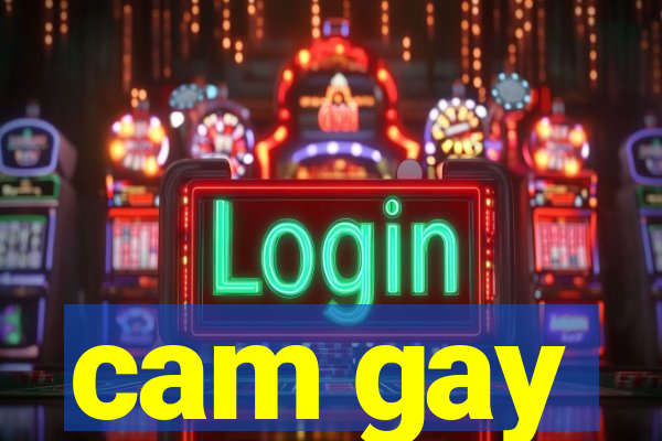 cam gay